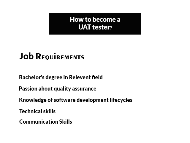 uat tester job requirements