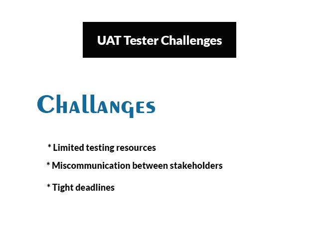 uat tester challenges