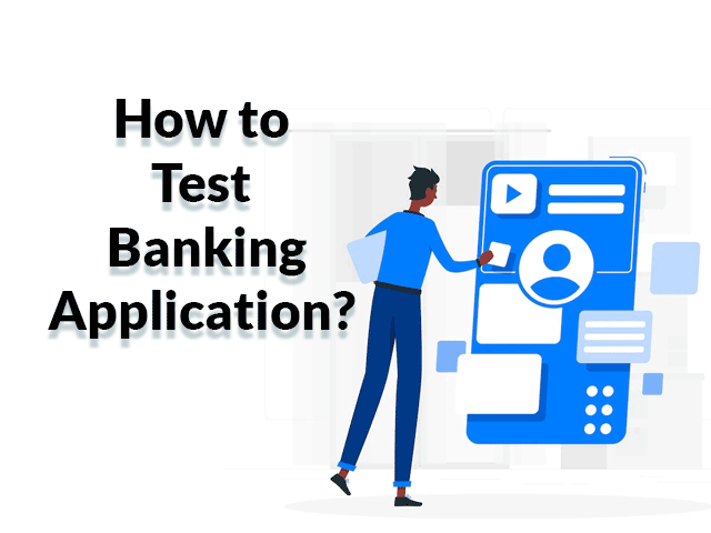 testing a bank application